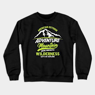 American Outdoor Adventure Mountains Forest And Outdoor Crewneck Sweatshirt